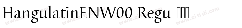 HangulatinENW00 Regu字体转换